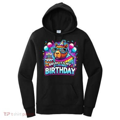 Bruh Its My Birthday Capybara Family Party Bday Gift Women's Hoodie