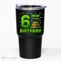 Bruh It'S My 6th Birthday Boy Gamer Pixel 6 Year Old Tumbler thumb 0
