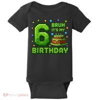 Bruh It'S My 6th Birthday Boy Gamer Pixel 6 Year Old Baby Bodysuit thumb 0