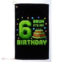 Bruh It'S My 6th Birthday Boy Gamer Pixel 6 Year Old Golf Towel thumb 0