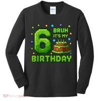 Bruh It'S My 6th Birthday Boy Gamer Pixel 6 Year Old Kids Long Sleeve Shirt thumb 0