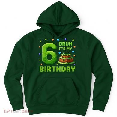 Bruh It'S My 6th Birthday Boy Gamer Pixel 6 Year Old Hoodie