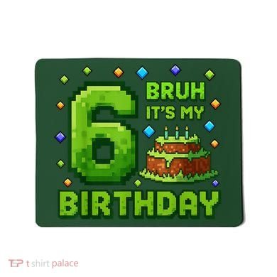 Bruh It'S My 6th Birthday Boy Gamer Pixel 6 Year Old Mousepad