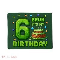 Bruh It'S My 6th Birthday Boy Gamer Pixel 6 Year Old Mousepad thumb 0