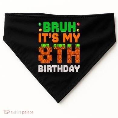 Bruh It'S My 8th Birthday 8 Year Old Birthday Boy Pixel Game USA-Made Doggie Bandana