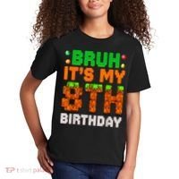 Bruh It'S My 8th Birthday 8 Year Old Birthday Boy Pixel Game Kids T-Shirt thumb 2