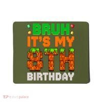 Bruh It'S My 8th Birthday 8 Year Old Birthday Boy Pixel Game Mousepad thumb 0