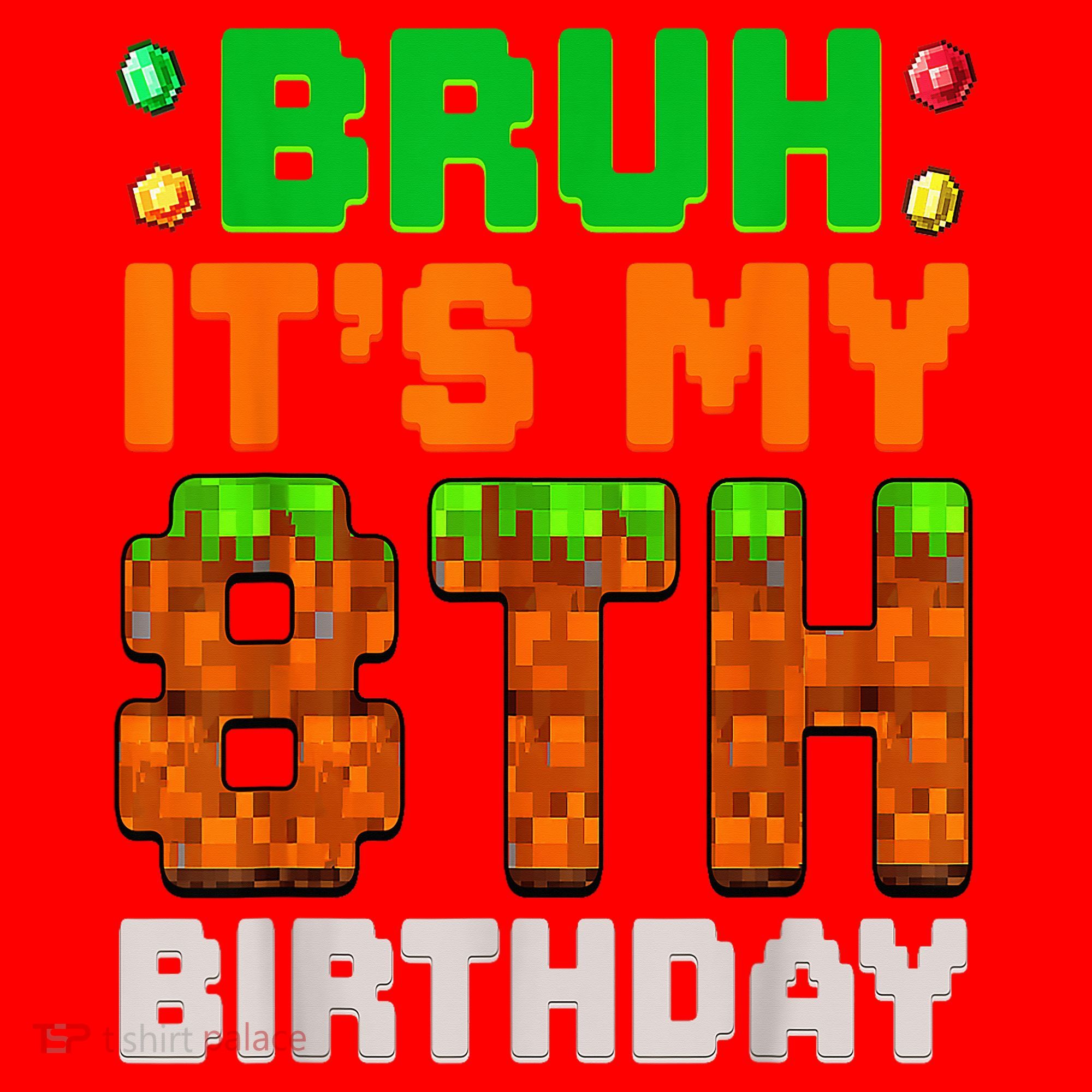 Bruh It'S My 8th Birthday 8 Year Old Birthday Boy Pixel Game Santa Hat