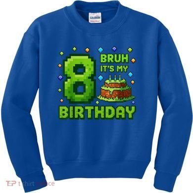 Bruh It'S My 8th Birthday Boy Gamer Pixel 8 Year Old Kids Sweatshirt