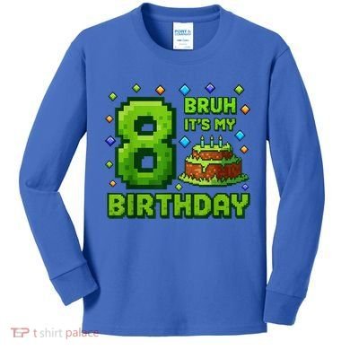 Bruh It'S My 8th Birthday Boy Gamer Pixel 8 Year Old Kids Long Sleeve Shirt