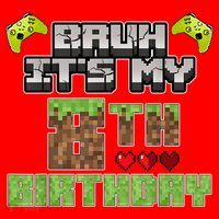 Bruh Its My 8th Birthday Boy Video Gamer Pixel Party Gaming Santa Hat thumb 1