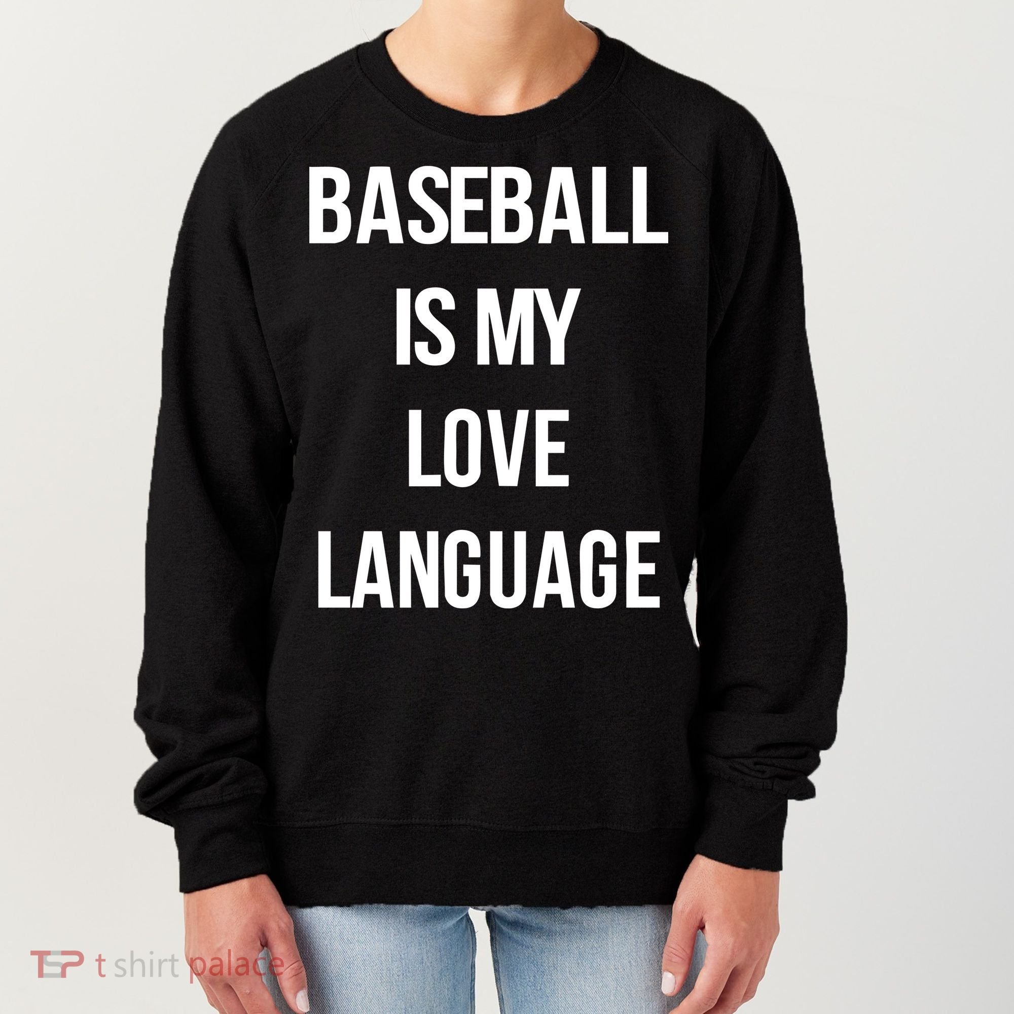 Baseball Is My Love Language Women's Sweatshirt