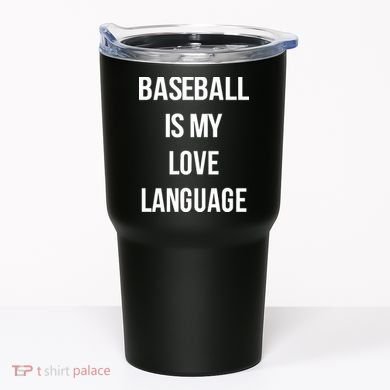 Baseball Is My Love Language Tumbler