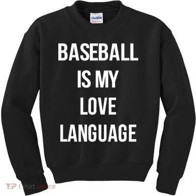Baseball Is My Love Language Kids Sweatshirt