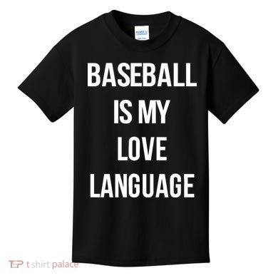 Baseball Is My Love Language Kids T-Shirt