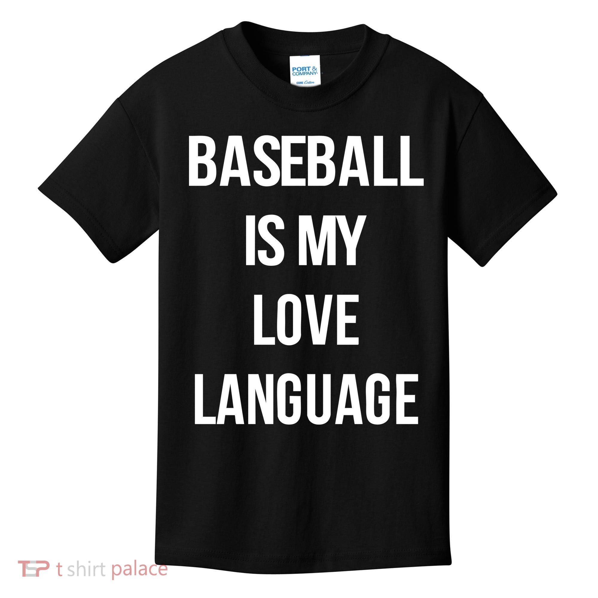 Baseball Is My Love Language Kids T-Shirt