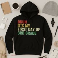 Bruh It's My First Day Of 3rd Grade Funny Back To School Boy Hoodie thumb 3