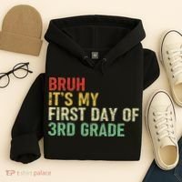 Bruh It's My First Day Of 3rd Grade Funny Back To School Boy Hoodie thumb 4