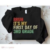 Bruh It's My First Day Of 3rd Grade Funny Back To School Boy Sweatshirt thumb 2