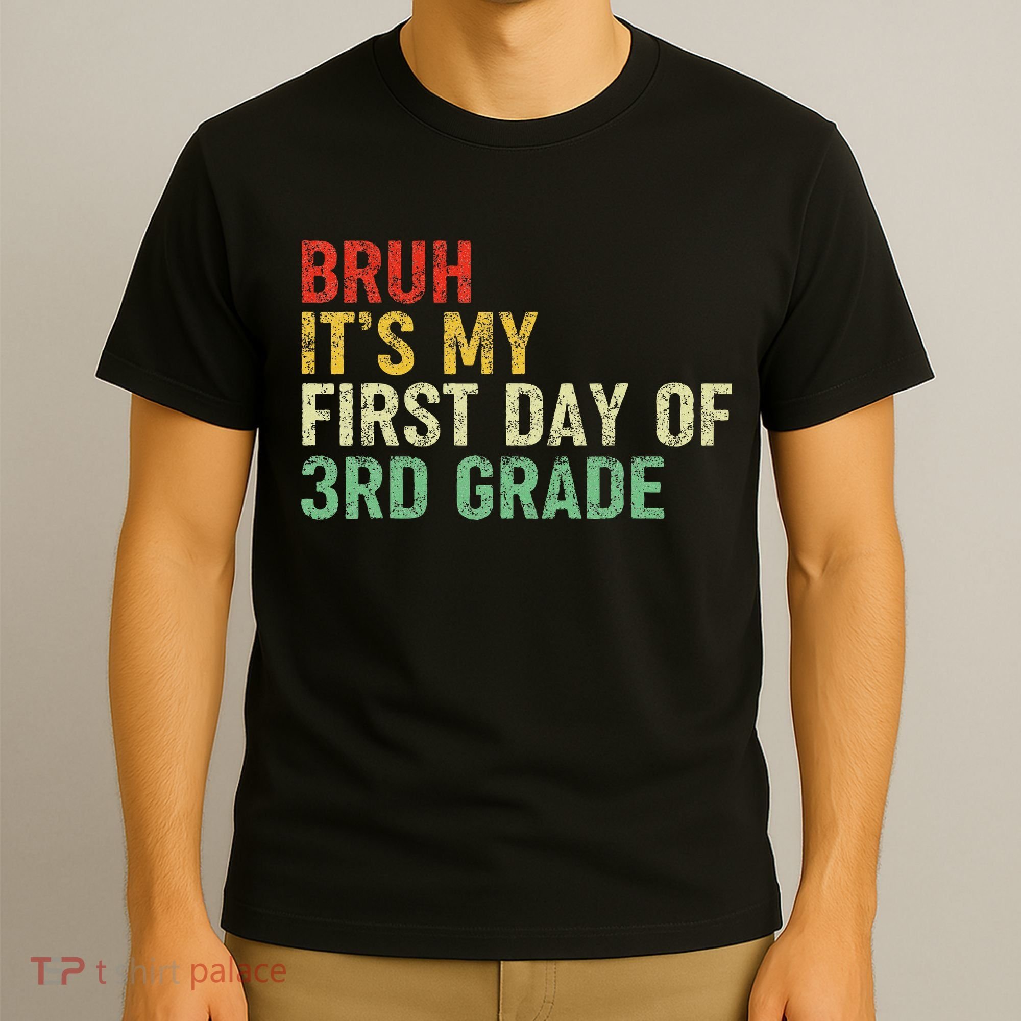 Bruh It's My First Day Of 3rd Grade Funny Back To School Boy T-Shirt