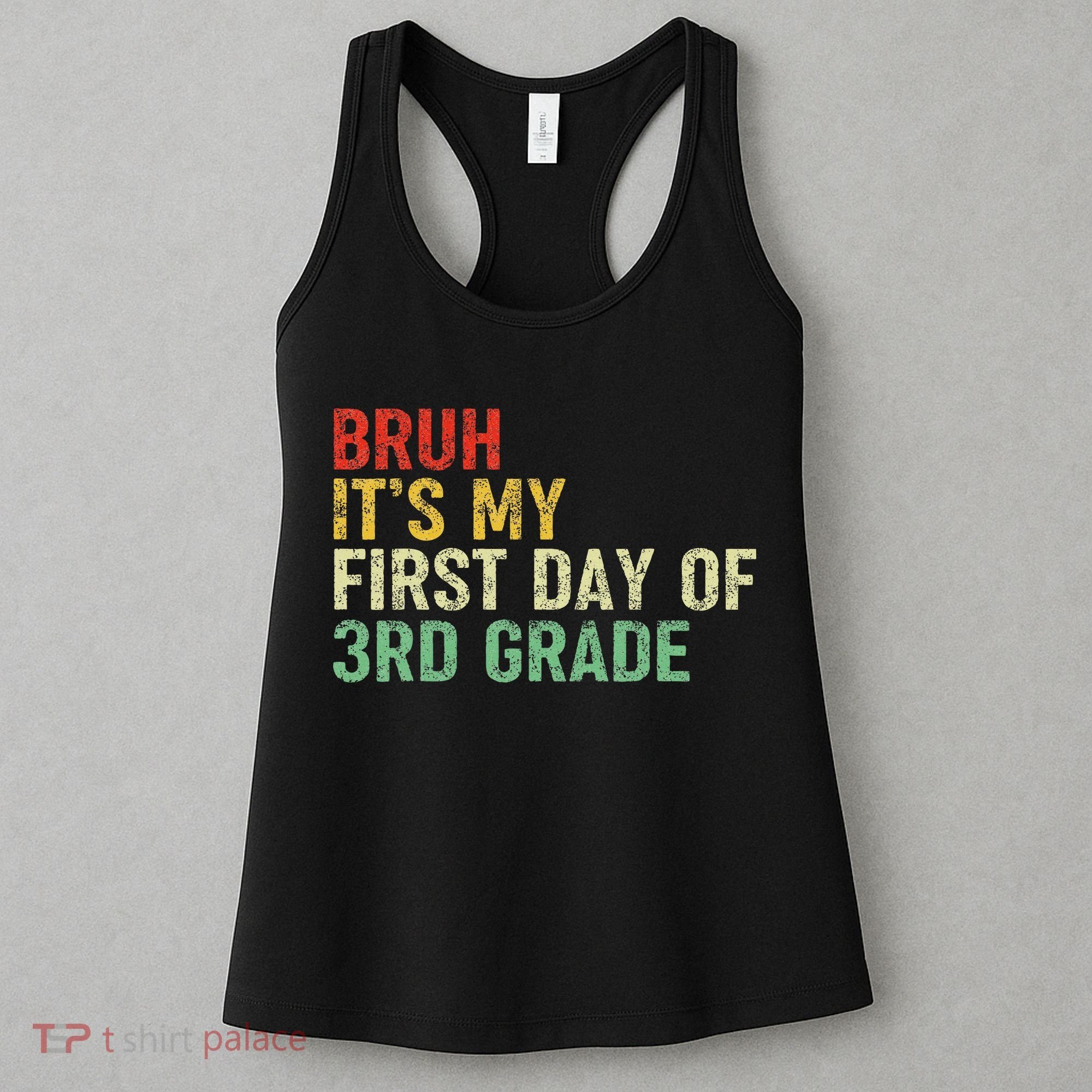Bruh It's My First Day Of 3rd Grade Funny Back To School Boy Women's Tank Top