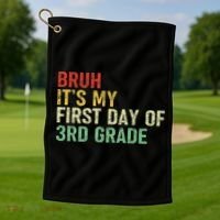 Bruh It's My First Day Of 3rd Grade Funny Back To School Boy Golf Towel thumb 1
