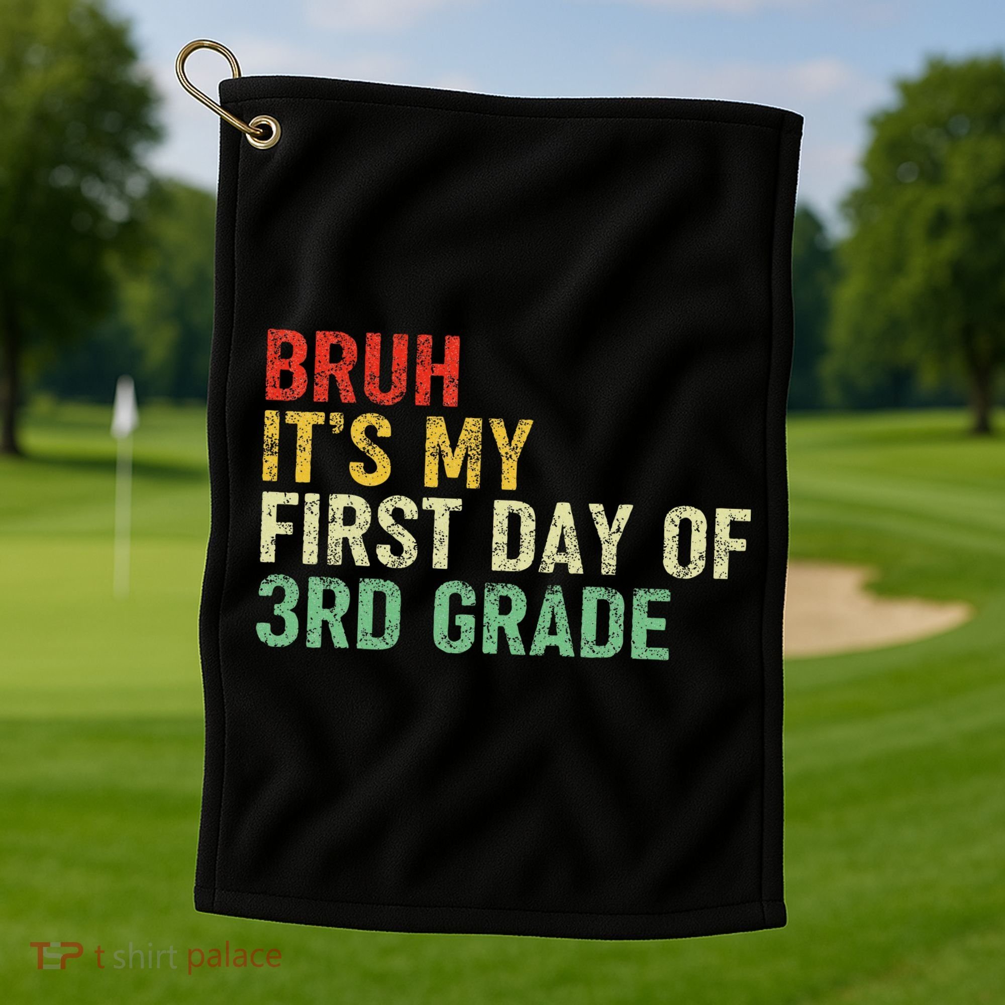 Bruh It's My First Day Of 3rd Grade Funny Back To School Boy Golf Towel