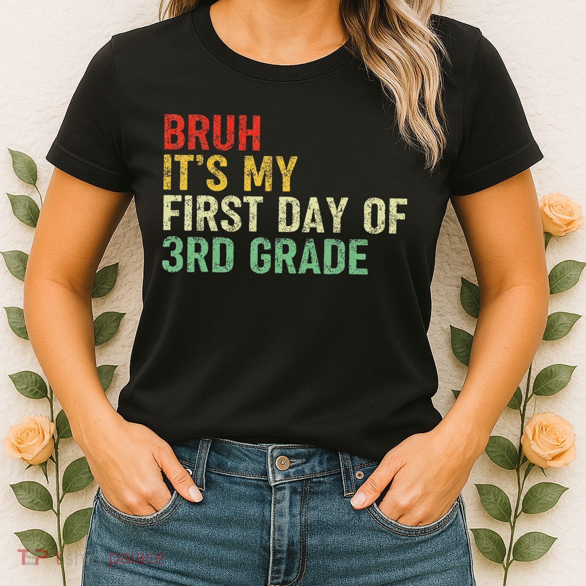Bruh It's My First Day Of 3rd Grade Funny Back To School Boy Women's T-Shirt