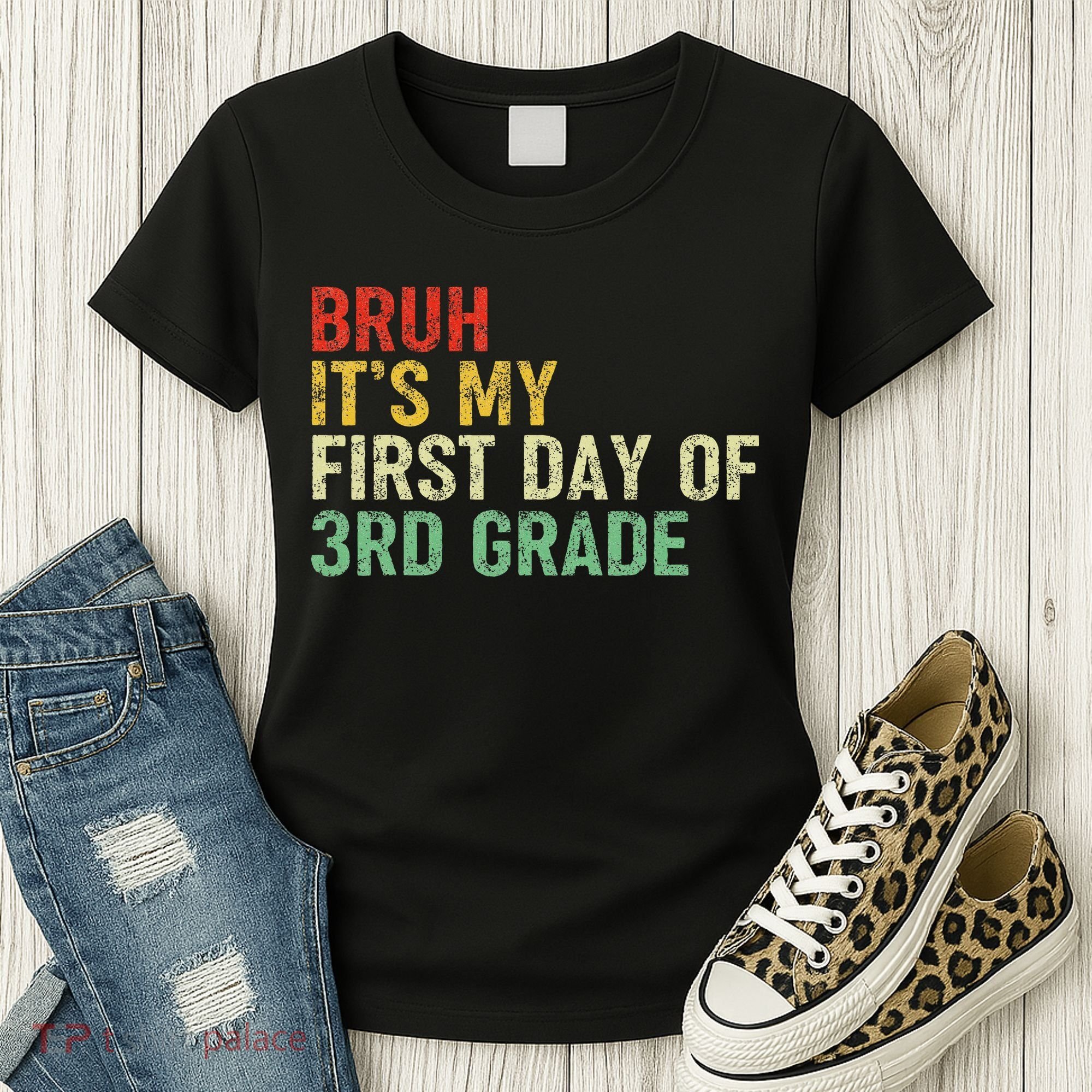 Bruh It's My First Day Of 3rd Grade Funny Back To School Boy Women's T-Shirt