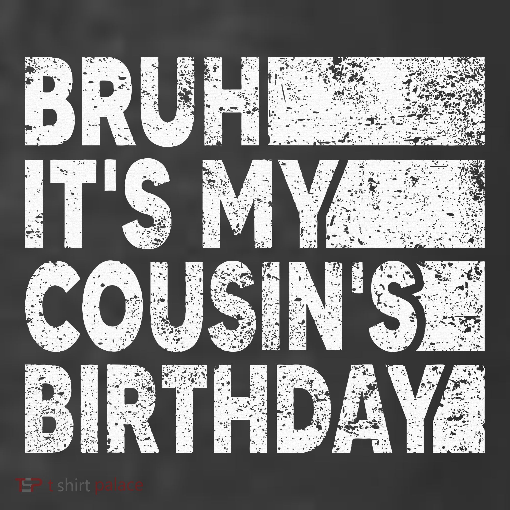 Bruh ItS My CousinS Birthday Vintage Birthday Cousin T-Shirt