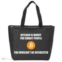 Bitcoin Is Money For Smart People You WouldnT Be Interested Tote Bag thumb 0