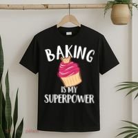 Baking Is My Superpower Baking Lovers Baking Themed Gift T-Shirt thumb 2