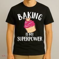 Baking Is My Superpower Baking Lovers Baking Themed Gift T-Shirt thumb 3