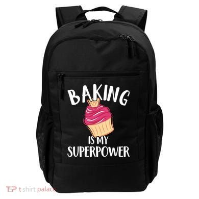 Baking Is My Superpower Baking Lovers Baking Themed Gift Backpack