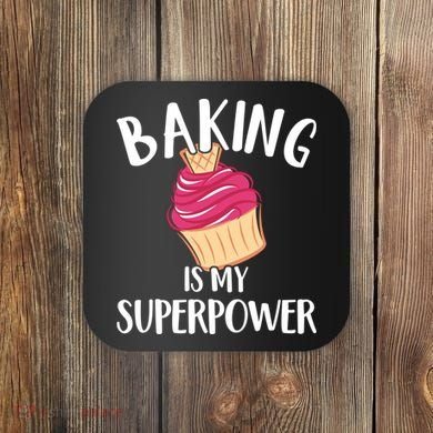 Baking Is My Superpower Baking Lovers Baking Themed Gift Coaster