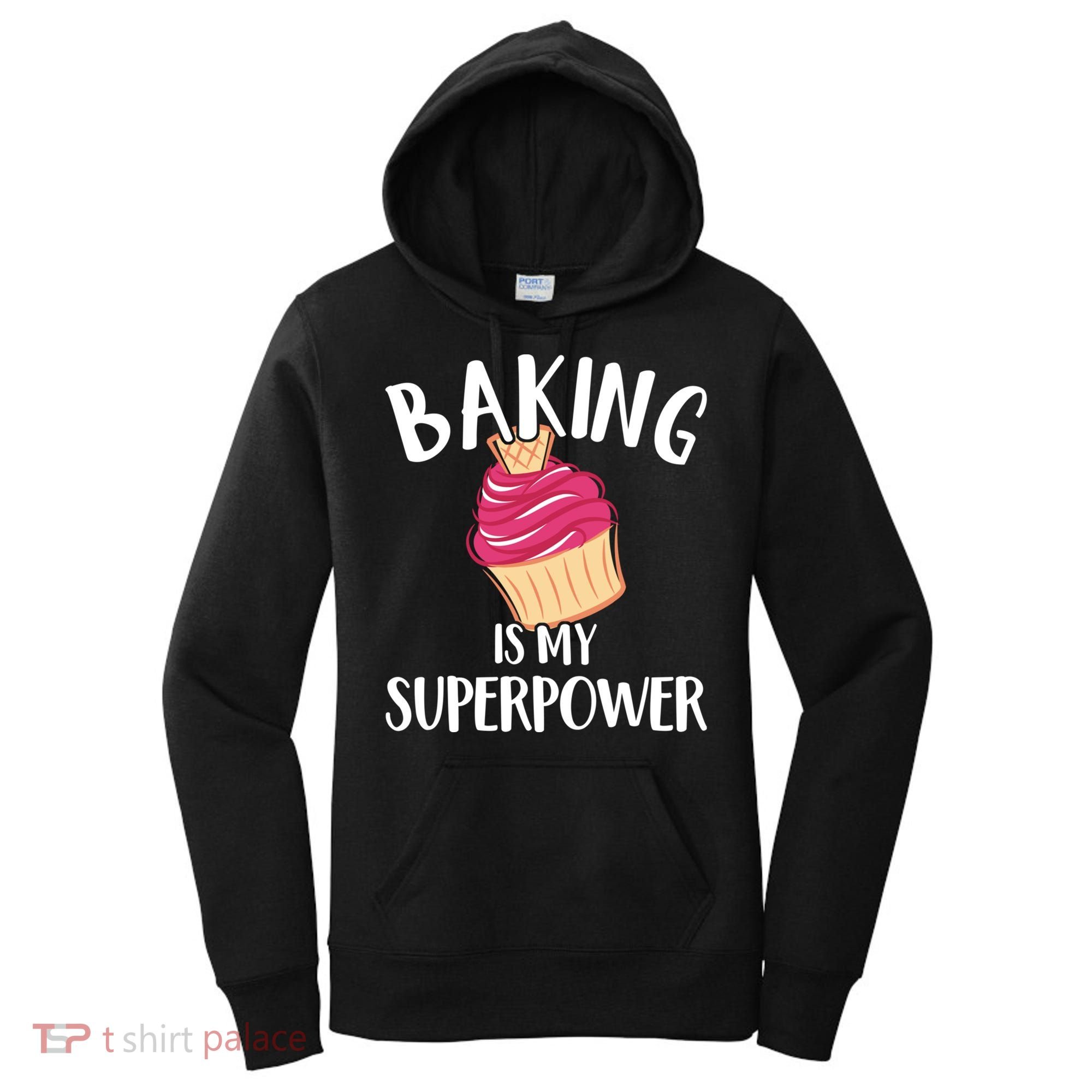 Baking Is My Superpower Baking Lovers Baking Themed Gift Women's Hoodie