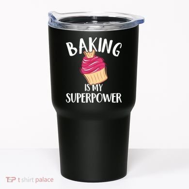 Baking Is My Superpower Baking Lovers Baking Themed Gift Tumbler