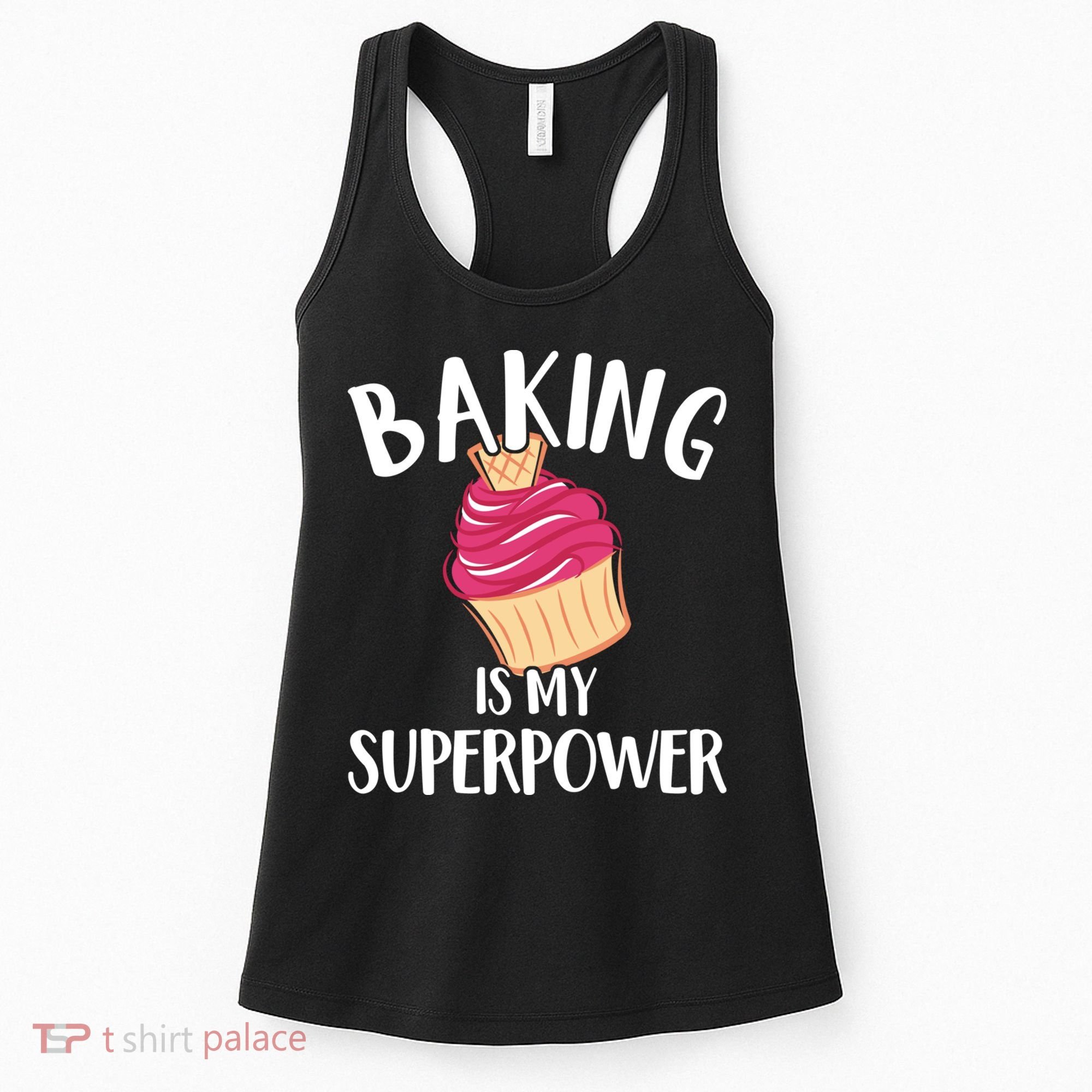 Baking Is My Superpower Baking Lovers Baking Themed Gift Women's Tank Top