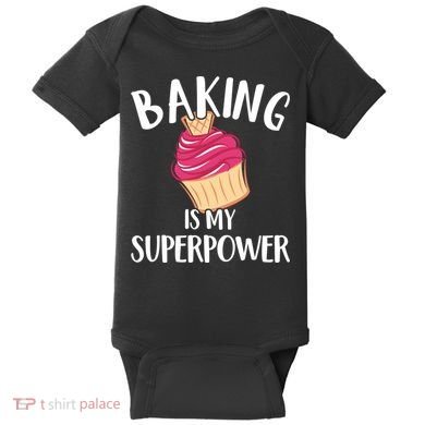 Baking Is My Superpower Baking Lovers Baking Themed Gift Baby Bodysuit