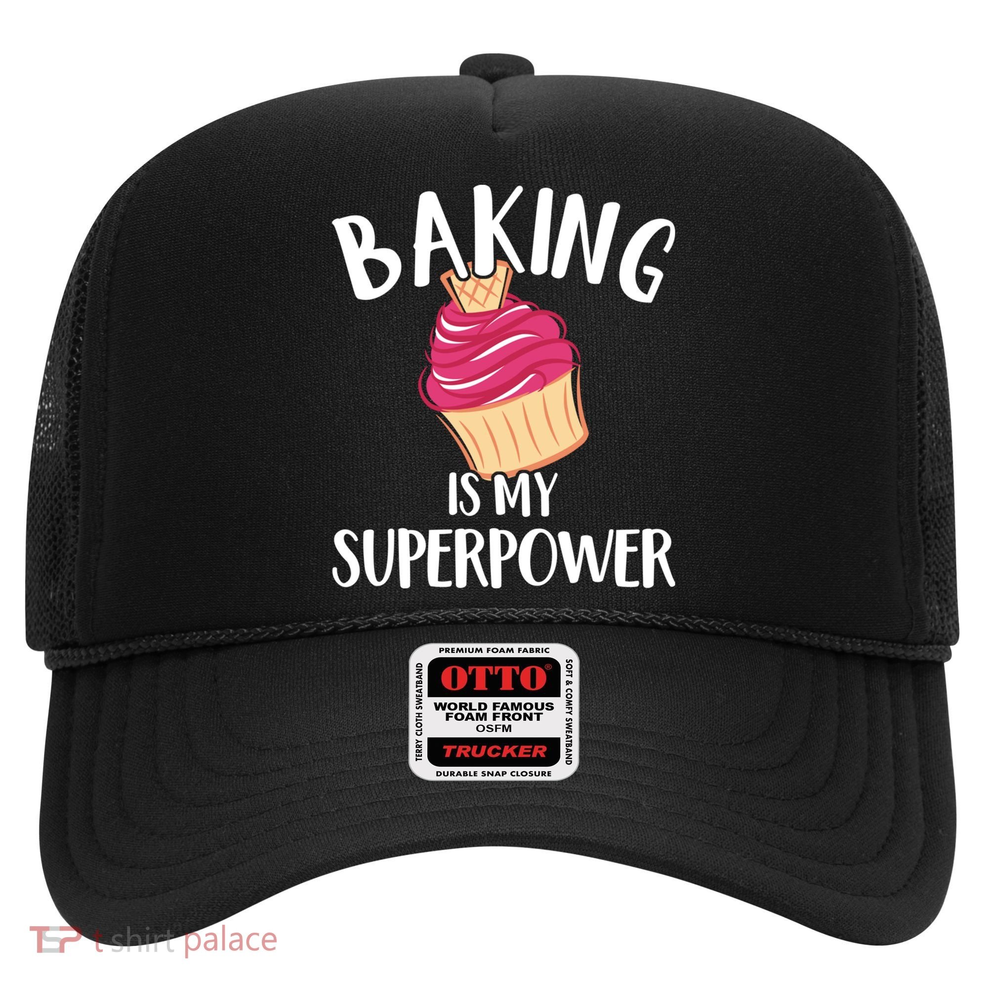 Baking Is My Superpower Baking Lovers Baking Themed Gift Hat