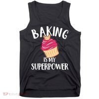 Baking Is My Superpower Baking Lovers Baking Themed Gift Tank Top thumb 0