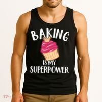 Baking Is My Superpower Baking Lovers Baking Themed Gift Tank Top thumb 3