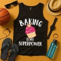 Baking Is My Superpower Baking Lovers Baking Themed Gift Tank Top thumb 4