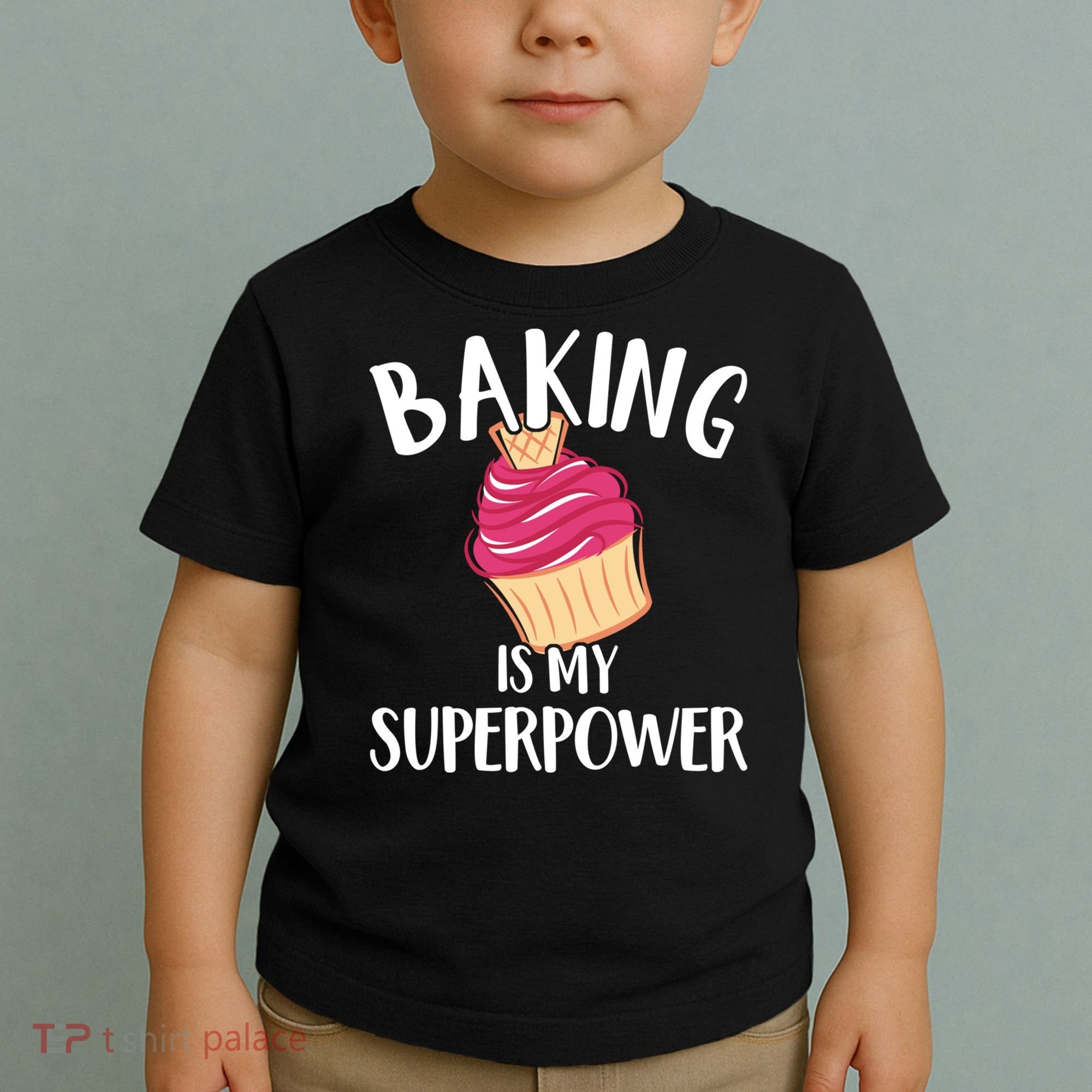 Baking Is My Superpower Baking Lovers Baking Themed Gift Toddler T-Shirt