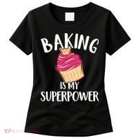 Baking Is My Superpower Baking Lovers Baking Themed Gift Women's T-Shirt thumb 0
