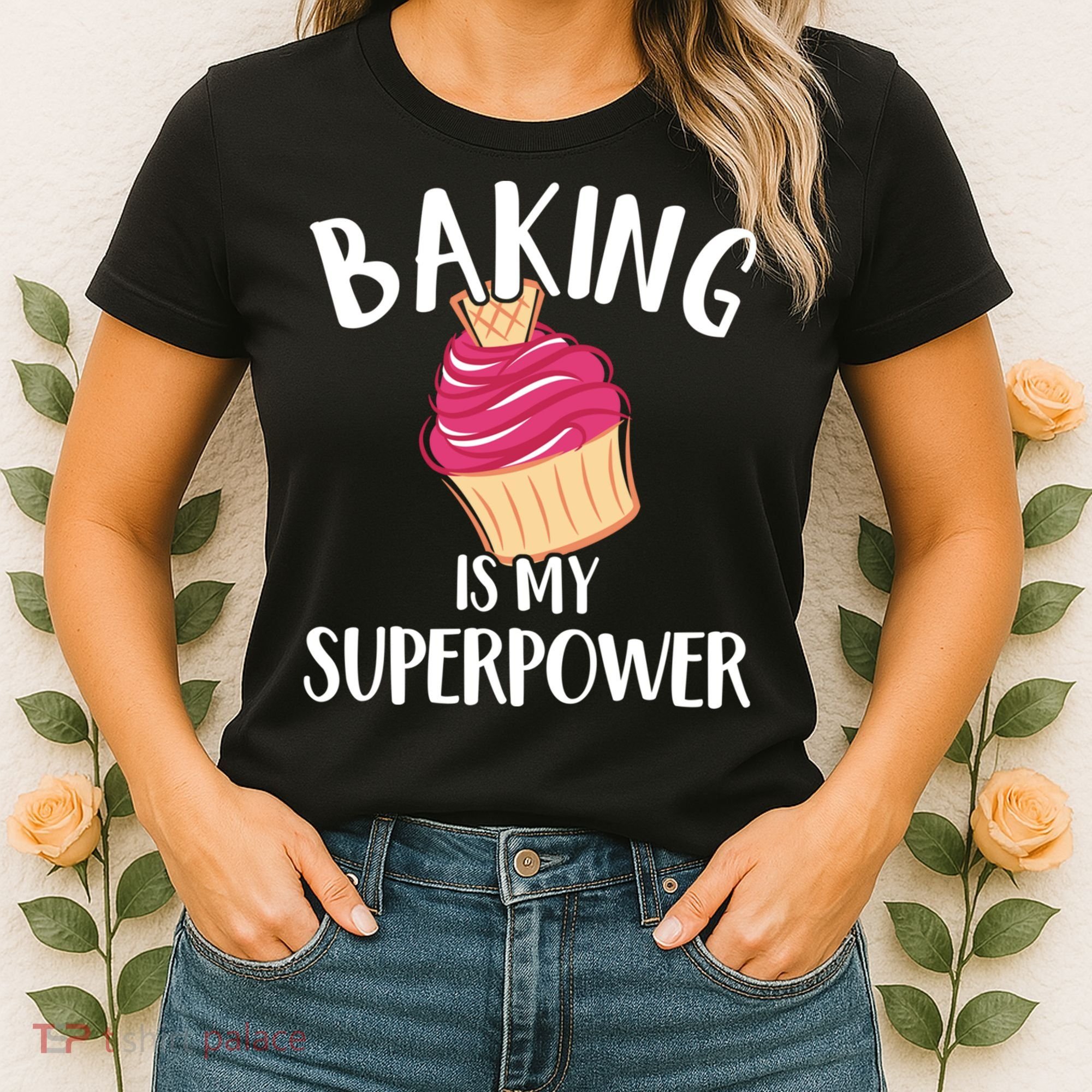 Baking Is My Superpower Baking Lovers Baking Themed Gift Women's T-Shirt