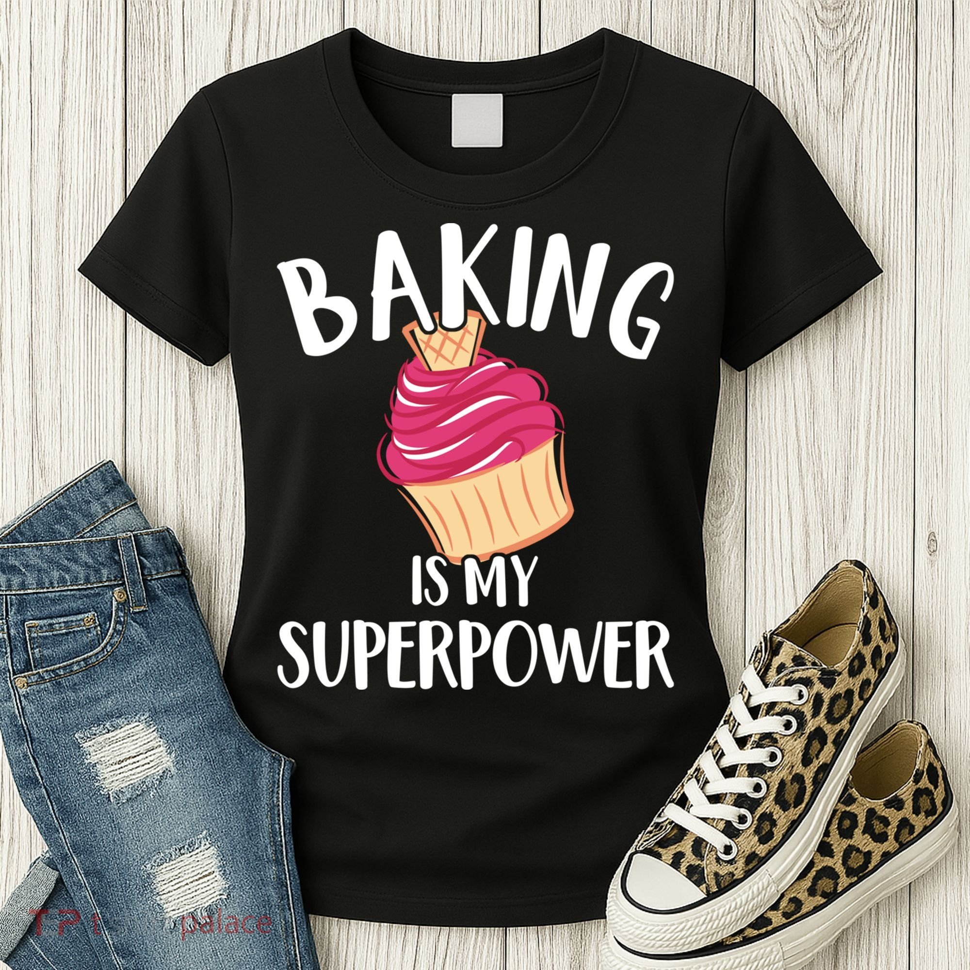 Baking Is My Superpower Baking Lovers Baking Themed Gift Women's T-Shirt
