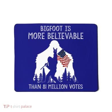 Bigfoot Is More Believable Than 81 Million Votes Vintage Mousepad