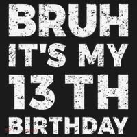 Bruh ItS My 13th Birthday 13 Year Old Birthday Backpack thumb 2