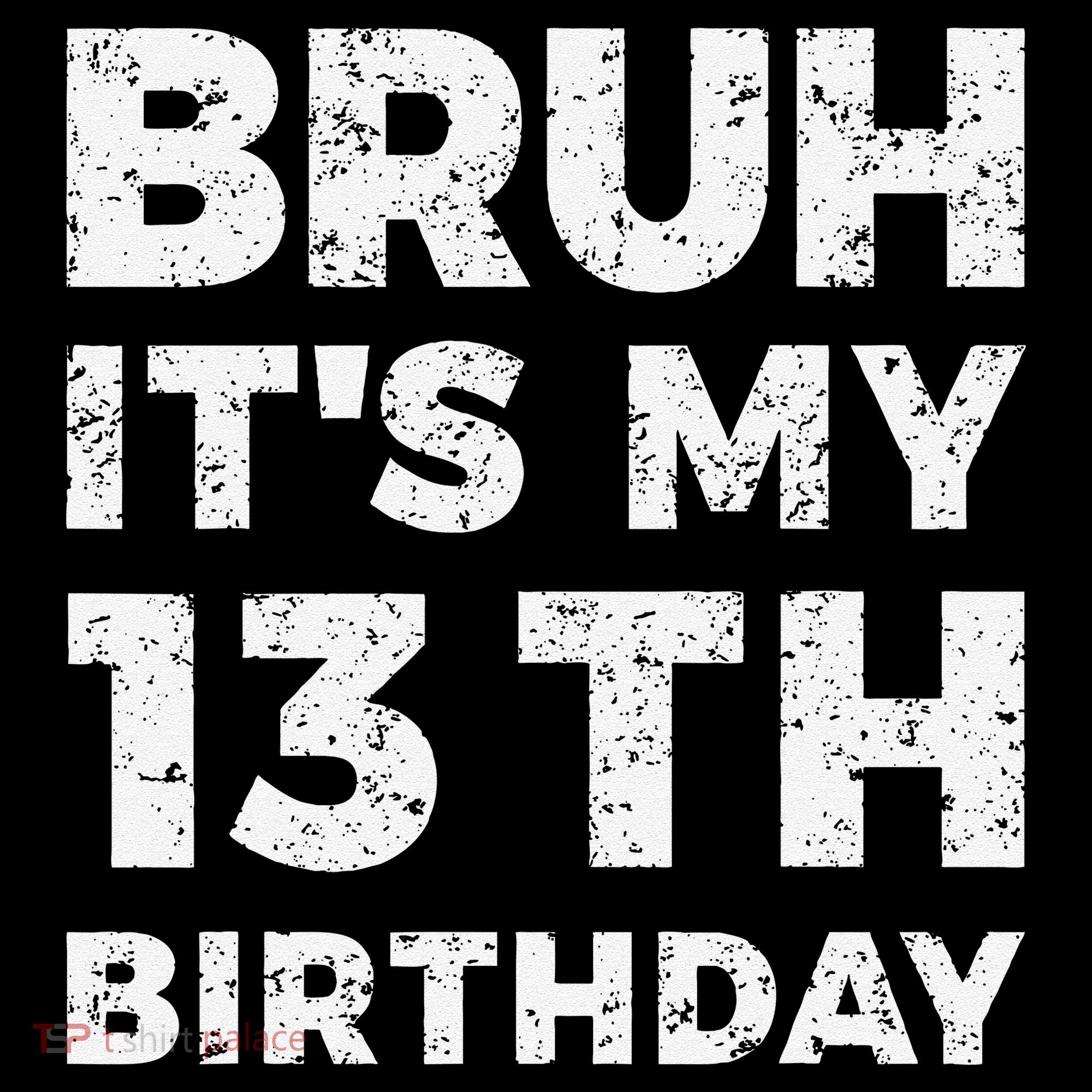 Bruh ItS My 13th Birthday 13 Year Old Birthday Coffee Mug